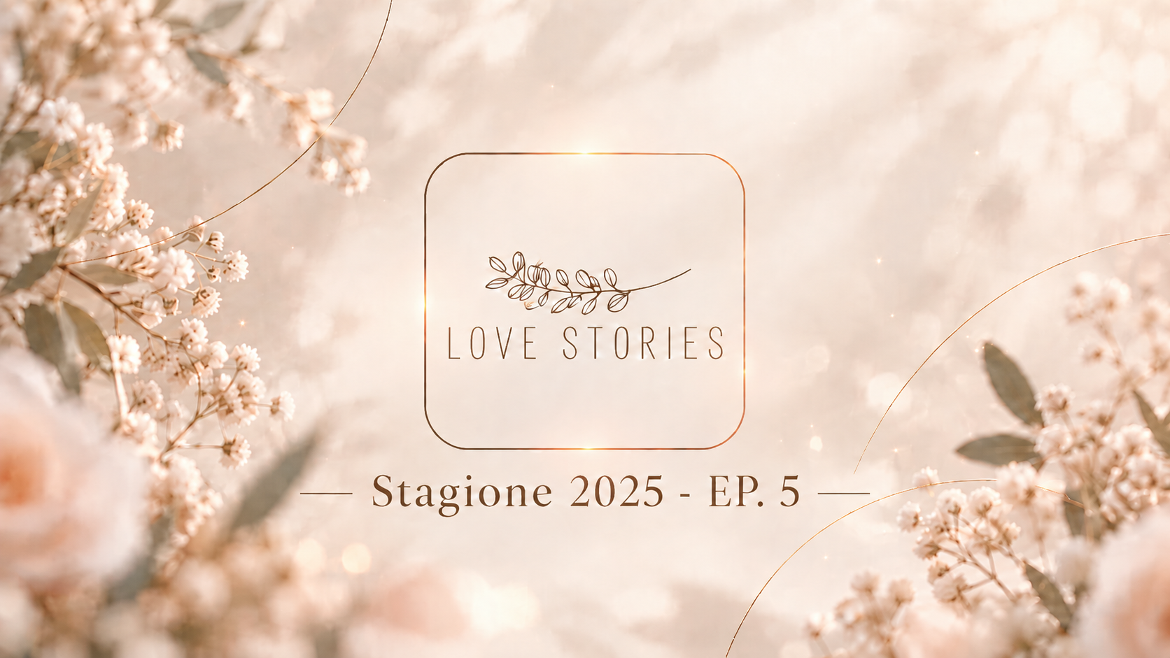 Ep. 5 Love Stories il Podcast – Eravamo quattro amici al… Podcast!