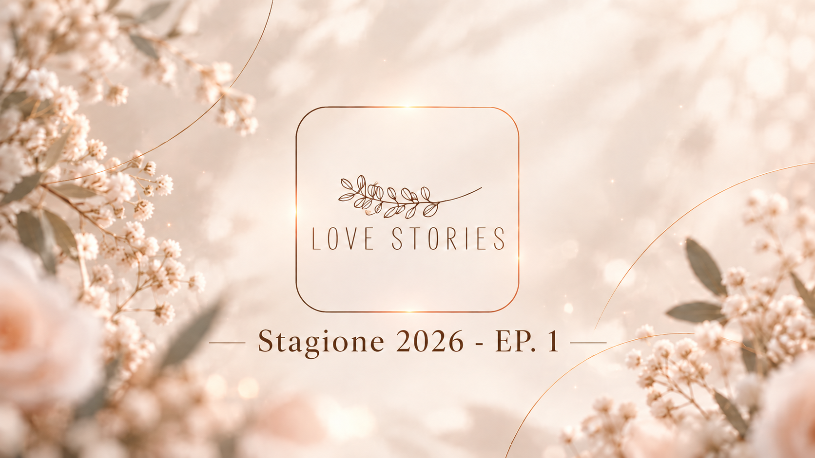 Ep. 1 – 2026 Love Stories il Podcast – Si Ricomincia